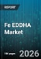 Fe EDDHA Market - Global Forecast 2026-2032 - Product Thumbnail Image