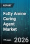 Fatty Amine Curing Agent Market - Global Forecast 2026-2032 - Product Image