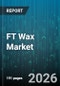 FT Wax Market - Global Forecast 2026-2032 - Product Thumbnail Image
