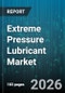 Extreme Pressure Lubricant Market - Global Forecast 2026-2032 - Product Thumbnail Image