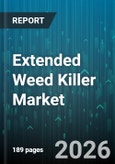 Extended Weed Killer Market - Global Forecast 2026-2032- Product Image