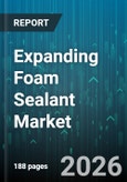 Expanding Foam Sealant Market - Global Forecast 2026-2032- Product Image