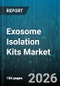 Exosome Isolation Kits Market - Global Forecast 2026-2032 - Product Thumbnail Image