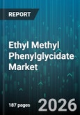 Ethyl Methyl Phenylglycidate Market - Global Forecast 2026-2032- Product Image