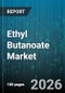 Ethyl Butanoate Market - Global Forecast 2026-2032 - Product Thumbnail Image