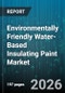 Environmentally Friendly Water-Based Insulating Paint Market - Global Forecast 2026-2032 - Product Image
