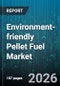 Environment-friendly Pellet Fuel Market - Global Forecast 2026-2032 - Product Thumbnail Image