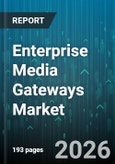 Enterprise Media Gateways Market - Global Forecast 2026-2032- Product Image