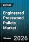 Engineered Presswood Pallets Market - Global Forecast 2026-2032 - Product Thumbnail Image