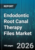 Endodontic Root Canal Therapy Files Market - Global Forecast 2026-2032- Product Image