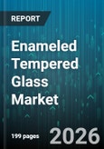 Enameled Tempered Glass Market - Global Forecast 2026-2032- Product Image