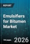 Emulsifiers for Bitumen Market - Global Forecast 2026-2032 - Product Image