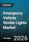Emergency Vehicle Strobe Lights Market - Global Forecast 2026-2032 - Product Thumbnail Image
