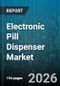 Electronic Pill Dispenser Market - Global Forecast 2026-2032 - Product Thumbnail Image