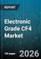 Electronic Grade CF4 Market - Global Forecast 2026-2032 - Product Thumbnail Image