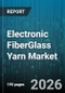 Electronic FiberGlass Yarn Market - Global Forecast 2026-2032 - Product Image