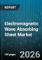 Electromagnetic Wave Absorbing Sheet Market - Global Forecast 2026-2032 - Product Thumbnail Image