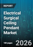 Electrical Surgical Ceiling Pendant Market - Global Forecast 2026-2032- Product Image