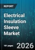 Electrical Insulation Sleeve Market - Global Forecast 2026-2032- Product Image