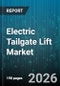 Electric Tailgate Lift Market - Global Forecast 2026-2032 - Product Thumbnail Image