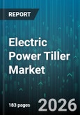 Electric Power Tiller Market - Global Forecast 2026-2032- Product Image