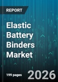 Elastic Battery Binders Market - Global Forecast 2026-2032- Product Image
