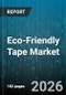 Eco-Friendly Tape Market - Global Forecast 2026-2032 - Product Thumbnail Image