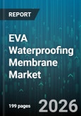 EVA Waterproofing Membrane Market - Global Forecast 2026-2032- Product Image