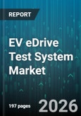 EV eDrive Test System Market - Global Forecast 2026-2032- Product Image