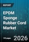 EPDM Sponge Rubber Cord Market - Global Forecast 2026-2032 - Product Thumbnail Image