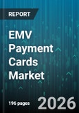 EMV Payment Cards Market - Global Forecast 2026-2032- Product Image