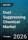Dust Suppressing Chemical Market - Global Forecast 2026-2032- Product Image