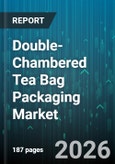 Double-Chambered Tea Bag Packaging Market - Global Forecast 2026-2032- Product Image