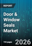 Door & Window Seals Market - Global Forecast 2026-2032- Product Image
