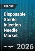 Disposable Sterile Injection Needle Market - Global Forecast 2026-2032- Product Image