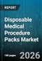 Disposable Medical Procedure Packs Market - Global Forecast 2026-2032 - Product Thumbnail Image
