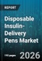 Disposable Insulin-Delivery Pens Market - Global Forecast 2026-2032 - Product Image