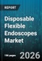 Disposable Flexible Endoscopes Market - Global Forecast 2026-2032 - Product Thumbnail Image