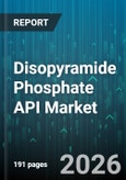 Disopyramide Phosphate API Market - Global Forecast 2026-2032- Product Image