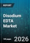 Disodium EDTA Market - Global Forecast 2026-2032 - Product Thumbnail Image