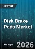 Disk Brake Pads Market - Global Forecast 2026-2032- Product Image