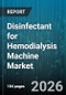 Disinfectant for Hemodialysis Machine Market - Global Forecast 2026-2032 - Product Image