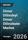 Dimer Dilinoleyl Dimer Dilinoleate Market - Global Forecast 2026-2032- Product Image