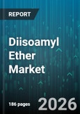 Diisoamyl Ether Market - Global Forecast 2026-2032- Product Image