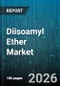 Diisoamyl Ether Market - Global Forecast 2026-2032 - Product Thumbnail Image