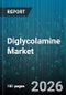 Diglycolamine Market - Global Forecast 2026-2032 - Product Thumbnail Image