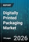 Digitally Printed Packaging Market - Global Forecast 2026-2032 - Product Thumbnail Image