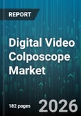 Digital Video Colposcope Market - Global Forecast 2026-2032- Product Image