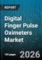 Digital Finger Pulse Oximeters Market - Global Forecast 2026-2032 - Product Thumbnail Image