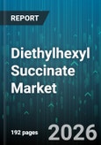 Diethylhexyl Succinate Market - Global Forecast 2026-2032- Product Image